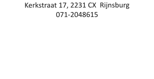 Kerkstraat 17, 2231 CX  Rijnsburg 071-2048615